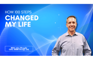 How 100 Steps Changed My Life-John Shegda Vlog